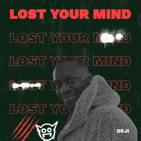 Lost Your Mind | Boomplay Music