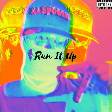 Run It Up | Boomplay Music