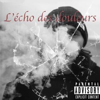 L'écho des douleurs lyrics | Boomplay Music