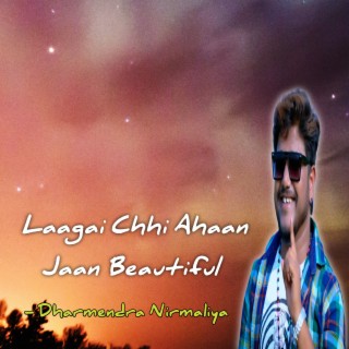 Laagai Chhi Ahaan Jaan Beautiful