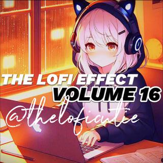 The Lofi Effect: Volume 16