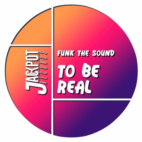 To Be Real (Original Mix)