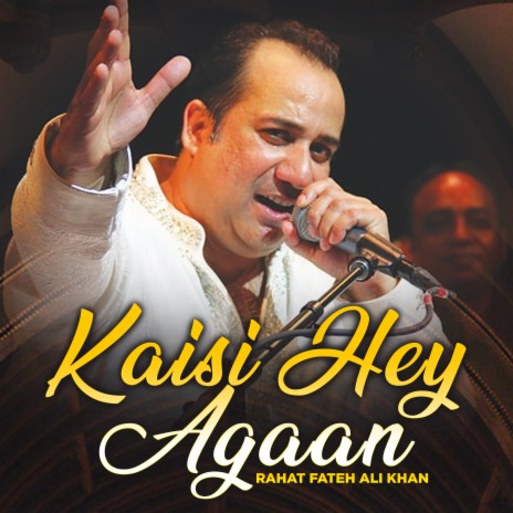 Kaisi Hey Agaan | Boomplay Music