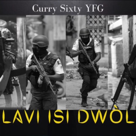 Lavi isi dwòl ft. Curry sixty yfg | Boomplay Music
