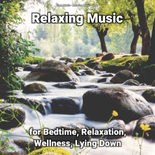 Relaxing Music for Bedtime, Relaxation, Wellness, Lying Down