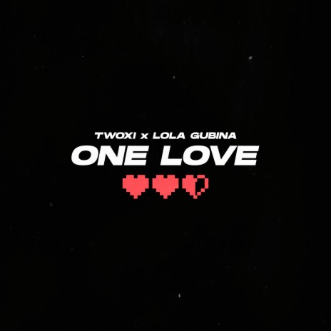 One Love ft. Lola Gubina | Boomplay Music