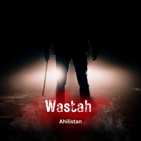 Wastah | Boomplay Music