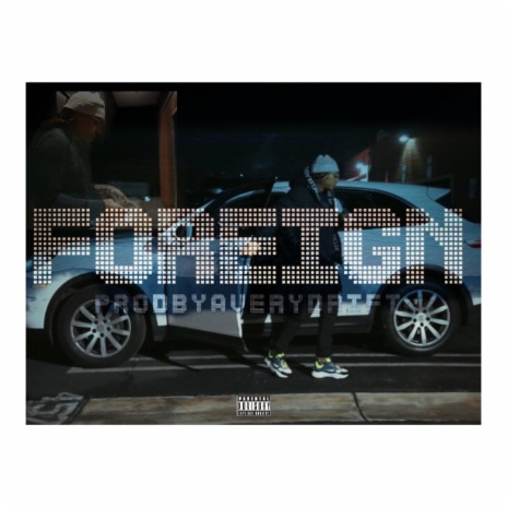 Foreign | Boomplay Music