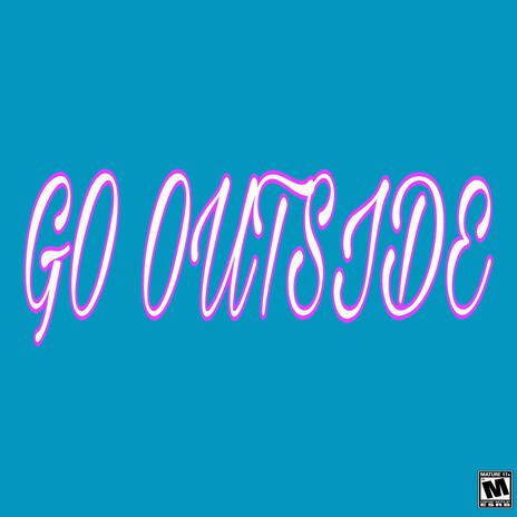 Go outside | Boomplay Music