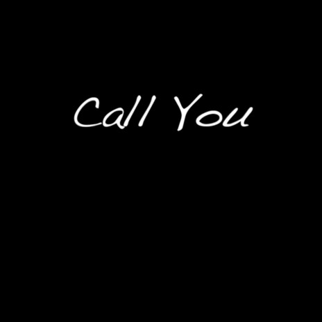 Call You | Boomplay Music