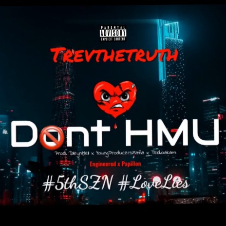 Don't HMU ft. TrevTheTruth | Boomplay Music