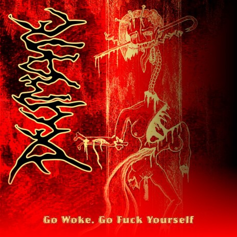 Go Woke, Go Fuck Yourself (Single)