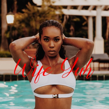 Wife Yuh | Boomplay Music