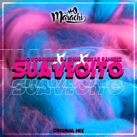 Suavecito ft. Ozkar Ramirez & DJ shine | Boomplay Music