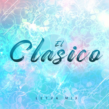 El Clasico | Boomplay Music