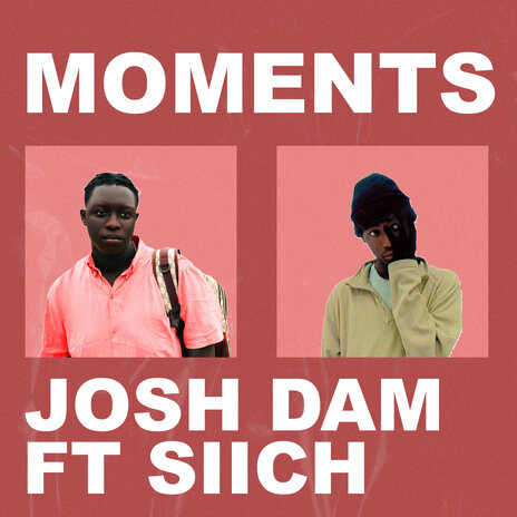 Moments ft. Siich | Boomplay Music