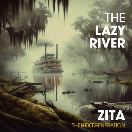 The Lazy River ft. Zita | Boomplay Music