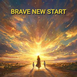 Brave New Start lyrics | Boomplay Music