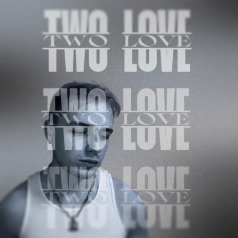 Two Love | Boomplay Music