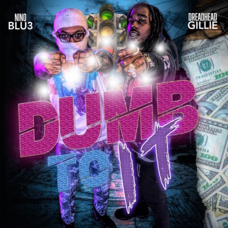 Dumb To It ft. Nino Blu3