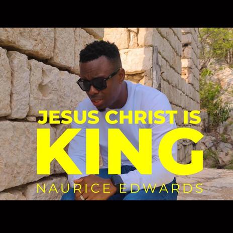 JESUS CHRIST IS KING