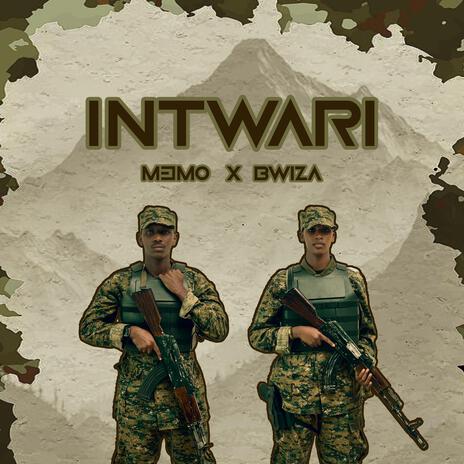 Intwari ft. Bwiza | Boomplay Music