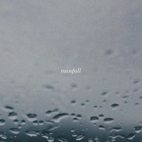 rainfall | Boomplay Music