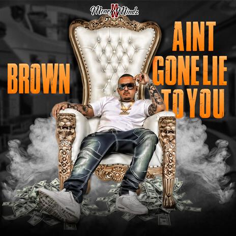 Ain't Gotta Lie To You | Boomplay Music