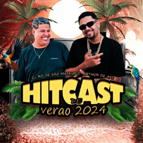 Hitcast de Verão 2024 ft. DJ Rd de São Mateus | Boomplay Music