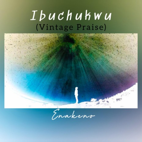 Ibuchukwu (Vintage Praise)