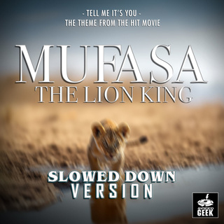 Tell Me It's You (From Mufasa: The Lion King) (Slowed Down Version)