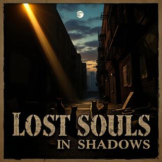 Lost Souls in Shadows lyrics | Boomplay Music