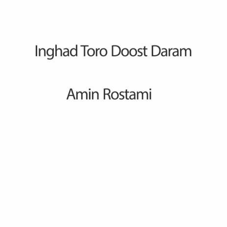 Inghad Toro Doost Daram | Boomplay Music