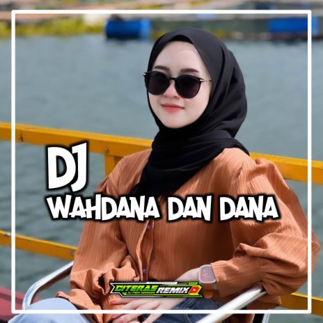 Dj Wahdana Dan Dana-Inst | Boomplay Music