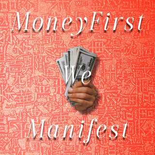 Moneyfirst We Manifest