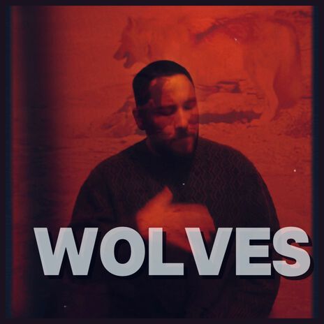 WOLVES | Boomplay Music