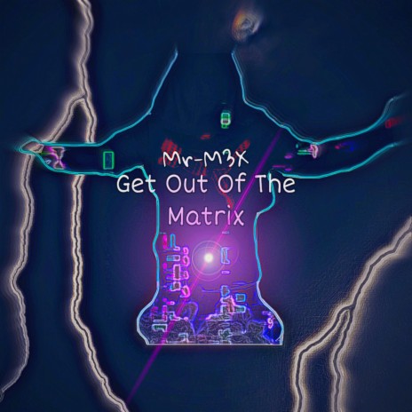 Get Out Of The Matrix | Boomplay Music