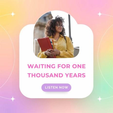 Waiting For One Thousand Years | Boomplay Music