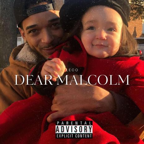 Dear Malcolm | Boomplay Music