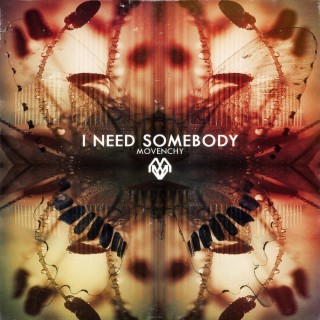 I Need Somebody