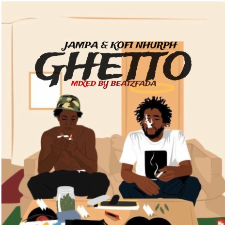 Ghetto ft. Jampa gh | Boomplay Music