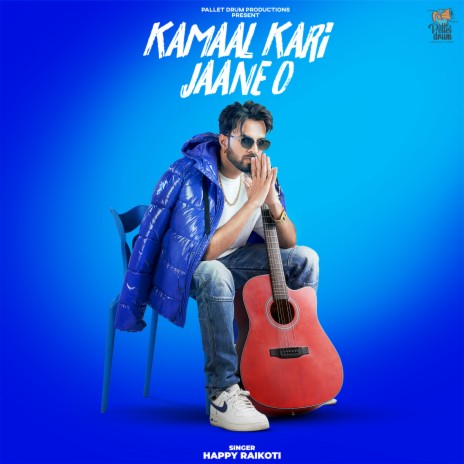 Kamaal Kari Jaane O | Boomplay Music