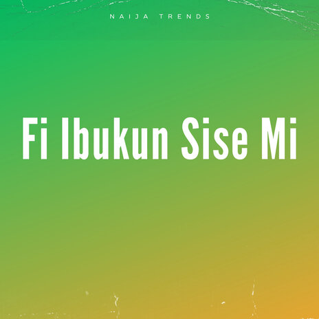 Fi Ibukun Sise Mi | Boomplay Music