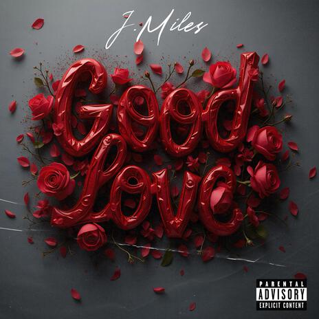 Good Love | Boomplay Music