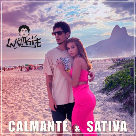 Calmante & Sativa ft. Dj Cabide | Boomplay Music