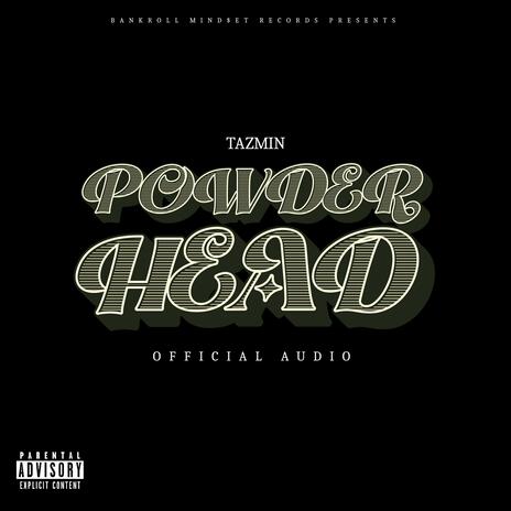 Powder Head | Boomplay Music