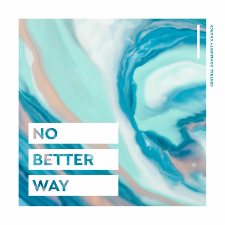 No Better Way | Boomplay Music