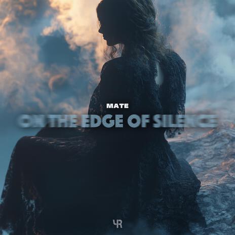 On The Edge Of Silence | Boomplay Music