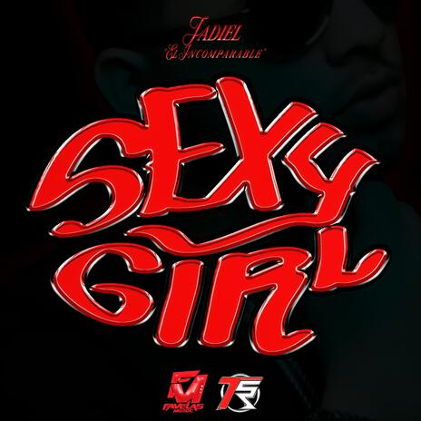 Sexy Girl | Boomplay Music