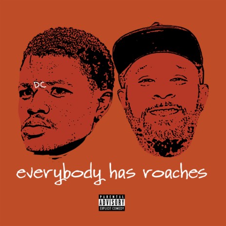 Everybody Has Roaches (feat. Fat and Paid) | Boomplay Music